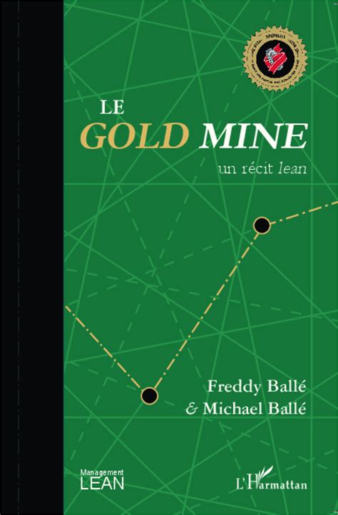 Le Gold Mine, un récit lean.